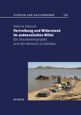 Vertreibung und Widerstand im sudanesischen Niltal - Valerie Hänsch