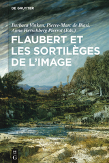 Flaubert et les sortilèges de l'image - 