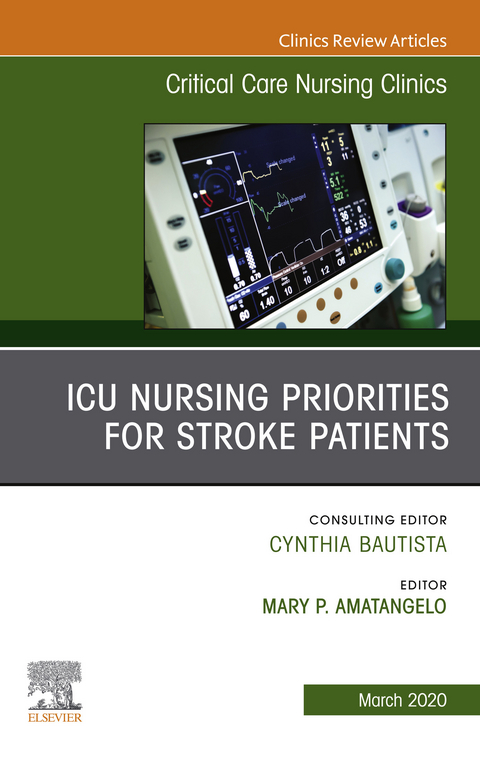 ICU Nursing Priorities for Stroke Patients , An Issue of Critical Care Nursing Clinics of North America - 