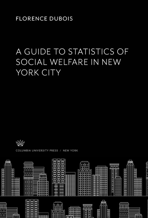 A Guide to Statistics of Social Welfare in New York City -  Florence Dubois