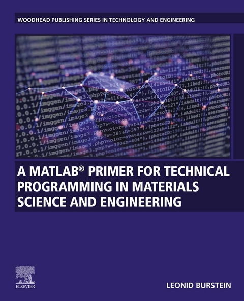 MATLAB(R) Primer for Technical Programming for Materials Science and Engineering -  Leonid Burstein