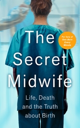 The Secret Midwife - The Secret Midwife, Katy Weitz