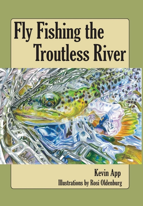 Fly Fishing The Troutless River - Kevin Michael App