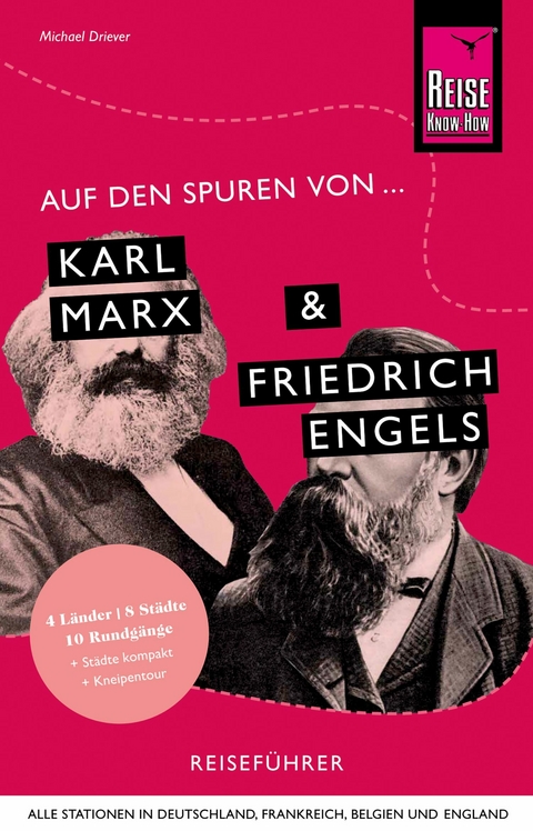 Auf den Spuren von Karl Marx und Friedrich Engels - Michael Driever