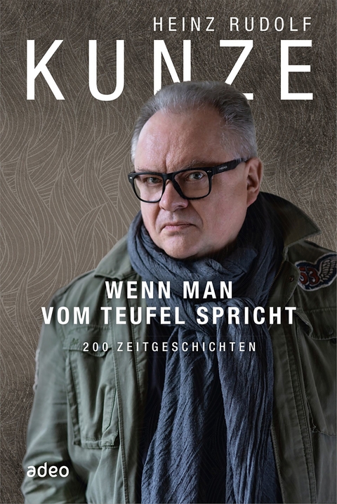 Wenn man vom Teufel spricht - Heinz Rudolf Kunze