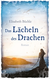 Das Lächeln des Drachen - Elisabeth Büchle