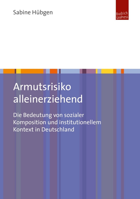 Armutsrisiko alleinerziehend - Sabine Hübgen