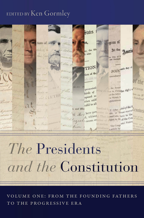 The Presidents and the Constitution, Volume One - 