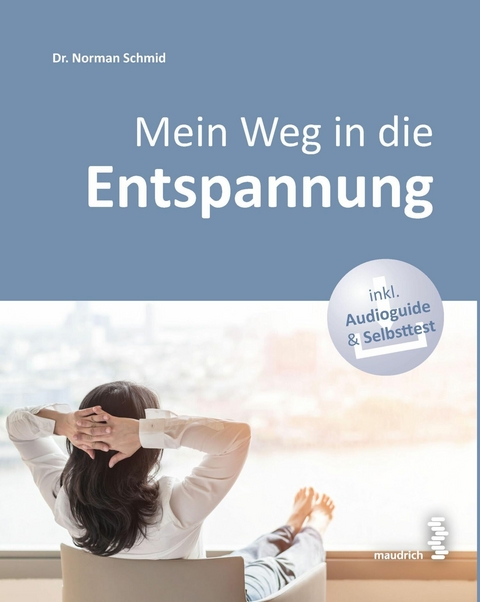 Mein Weg in die Entspannung - Norman Schmid