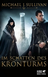 Im Schatten des Kronturms -  Michael J. Sullivan