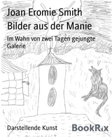 Bilder aus der Manie - Joan Eromie Smith