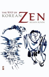 The Way of Korean Zen - Sunim, Kusan