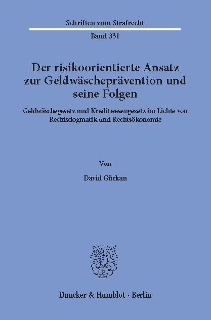 Der risikoorientierte Ansatz zur Geldwäscheprävention und seine Folgen. -  David Gürkan