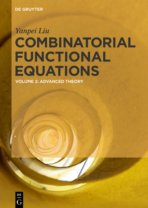 Combinatorial Functional Equations -  Yanpei Liu