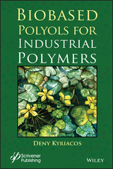 Biobased Polyols for Industrial Polymers -  Deny Kyriacos