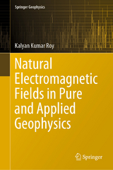 Natural Electromagnetic Fields in Pure and Applied Geophysics - Kalyan Kumar Roy