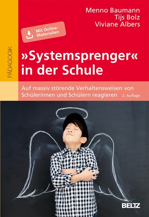 »Systemsprenger« in der Schule -  Menno Baumann,  Tijs Bolz,  Viviane Albers