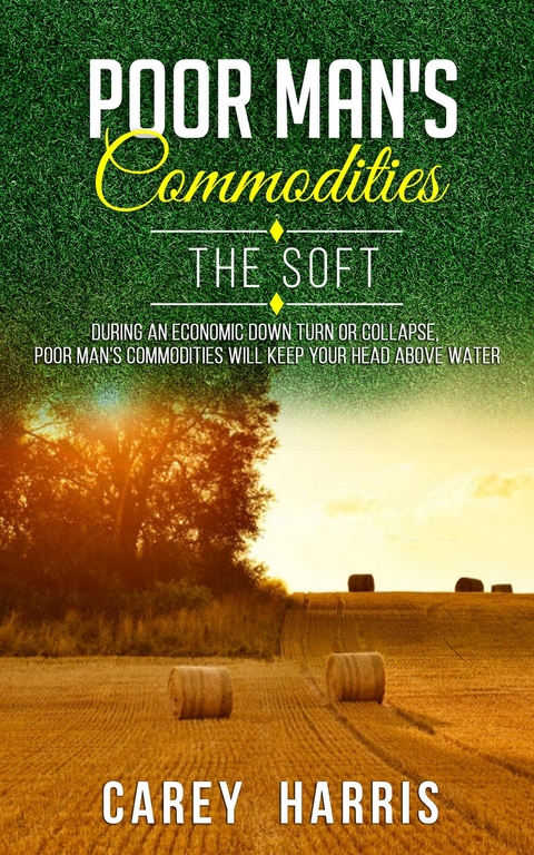 Poor Man's Commodities -  Carey Harris