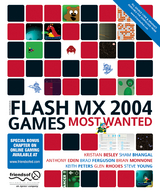 Flash MX 2004 Games Most Wanted - Bhangal, Sham; Rhodes, Fay; Peters, Keith; Young, Steve; Monnone, Brian