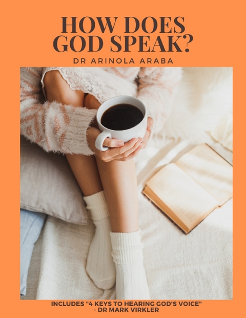 How Does God Speak? -  Araba Arinola Araba