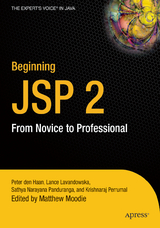 Beginning JSP 2 - Panduranga, Sathya Narayana; Goyal, Vikram; den Haan, Peter; Perrumal, Krishnaraj; Lavandowska, Lance