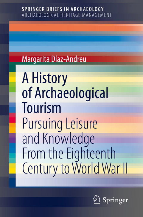 A History of Archaeological Tourism - Margarita Díaz-Andreu