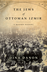 Jews of Ottoman Izmir -  Dina Danon