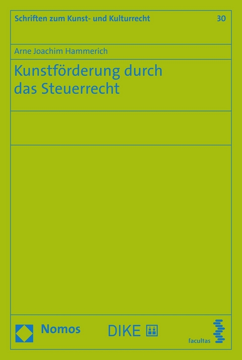 Kunstförderung durch das Steuerrecht - Arne Joachim Hammerich