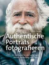 Authentische Porträts fotografieren - Chris Orwig