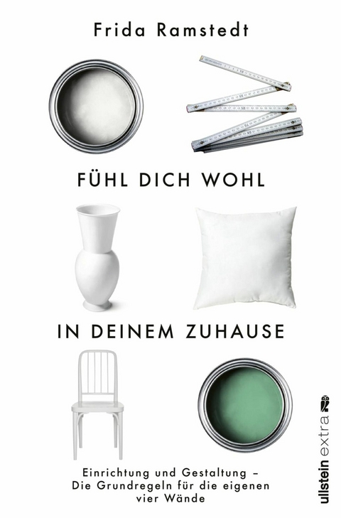 Fühl dich wohl in deinem Zuhause -  Frida Ramstedt