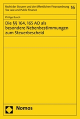 Die §§ 164, 165 AO als besondere Nebenbestimmungen zum Steuerbescheid - Philipp Busch