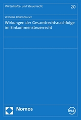 Wirkungen der Gesamtrechtsnachfolge im Einkommensteuerrecht - Veronika M. Rodenhäuser