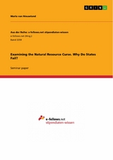 Examining the Natural Resource Curse. Why Do States Fail? - Marla van Nieuwland