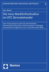 Die neue Marktinfrastruktur im OTC Derivatehandel - Max Weber