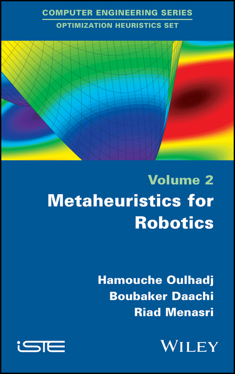 Metaheuristics for Robotics - Hamouche Oulhadj, Boubaker Daachi, Riad Menasri