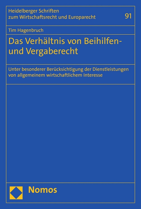 Das Verhältnis von Beihilfen- und Vergaberecht - Tim Hagenbruch