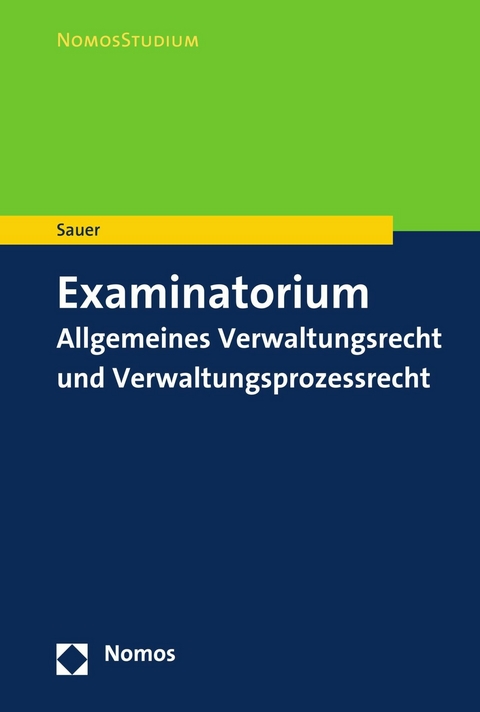 Examinatorium Allgemeines Verwaltungsrecht und Verwaltungsprozessrecht - Heiko Sauer