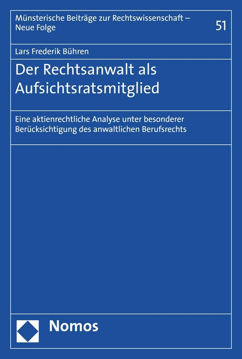 Der Rechtsanwalt als Aufsichtsratsmitglied - Lars Frederik Bühren