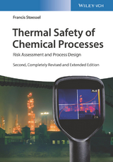 Thermal Safety of Chemical Processes - Francis Stoessel