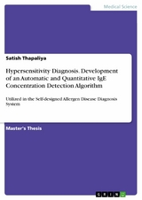 Hypersensitivity Diagnosis. Development of an Automatic and Quantitative IgE Concentration Detection Algorithm - Satish Thapaliya