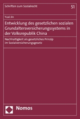 Entwicklung des gesetzlichen sozialen Grundaltersversicherungssystems in der Volksrepublik China - Yuxi Jin