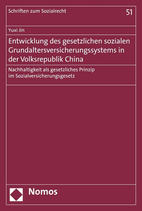 Entwicklung des gesetzlichen sozialen Grundaltersversicherungssystems in der Volksrepublik China - Yuxi Jin