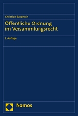 Öffentliche Ordnung im Versammlungsrecht - Christian Baudewin