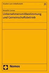 Unternehmensmitbestimmung und Gemeinschaftsbetrieb - Benedikt Greiwe