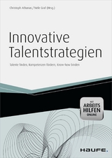 Innovative Talentstrategien - inkl.  Arbeitshilfen online - Christoph Athanas, Nele Graf