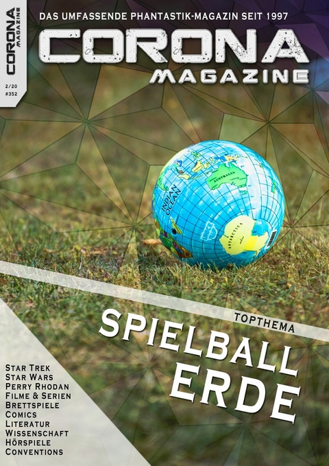 Corona Magazine #352: Februar 2020 - Björn Sülter, Reiner Krauss, Bettina Petrik, Thorsten Walch, Uwe Anton, Alexandra Trinley, C. R. Schmidt, Andreas Dannhauer, Reinhard Prahl, Lars Jeske, Jörg Weese, Birgit Schwenger, Lieven L. Litaer, Oliver Koch, Sven Wedekin, Bernd Perplies, Kai Melhorn, Rüdiger Schäfer, Anna Pyzalski, Sharine Jansen, Armin Rößler, Hermann Ritter, Fabian Wölz, Carsten Schmitt, Hartmut T. Klages, Frank Stein, Bastian Ludwig, Peter R. Krüger