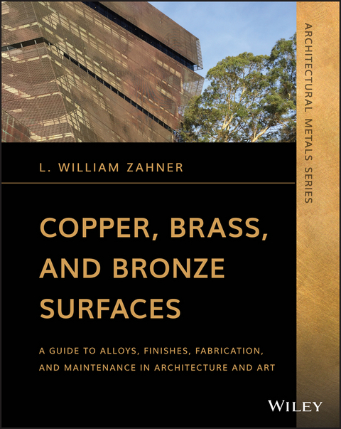 Copper, Brass, and Bronze Surfaces - L. William Zahner