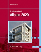 Praxishandbuch Allplan 2020 - Markus Philipp