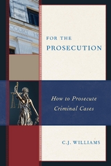 For the Prosecution -  C.J. Williams