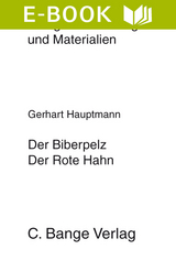 Der Biberpelz  und Der rote Hahn. Textanalyse und Interpretation. - Gerhart Hauptmann